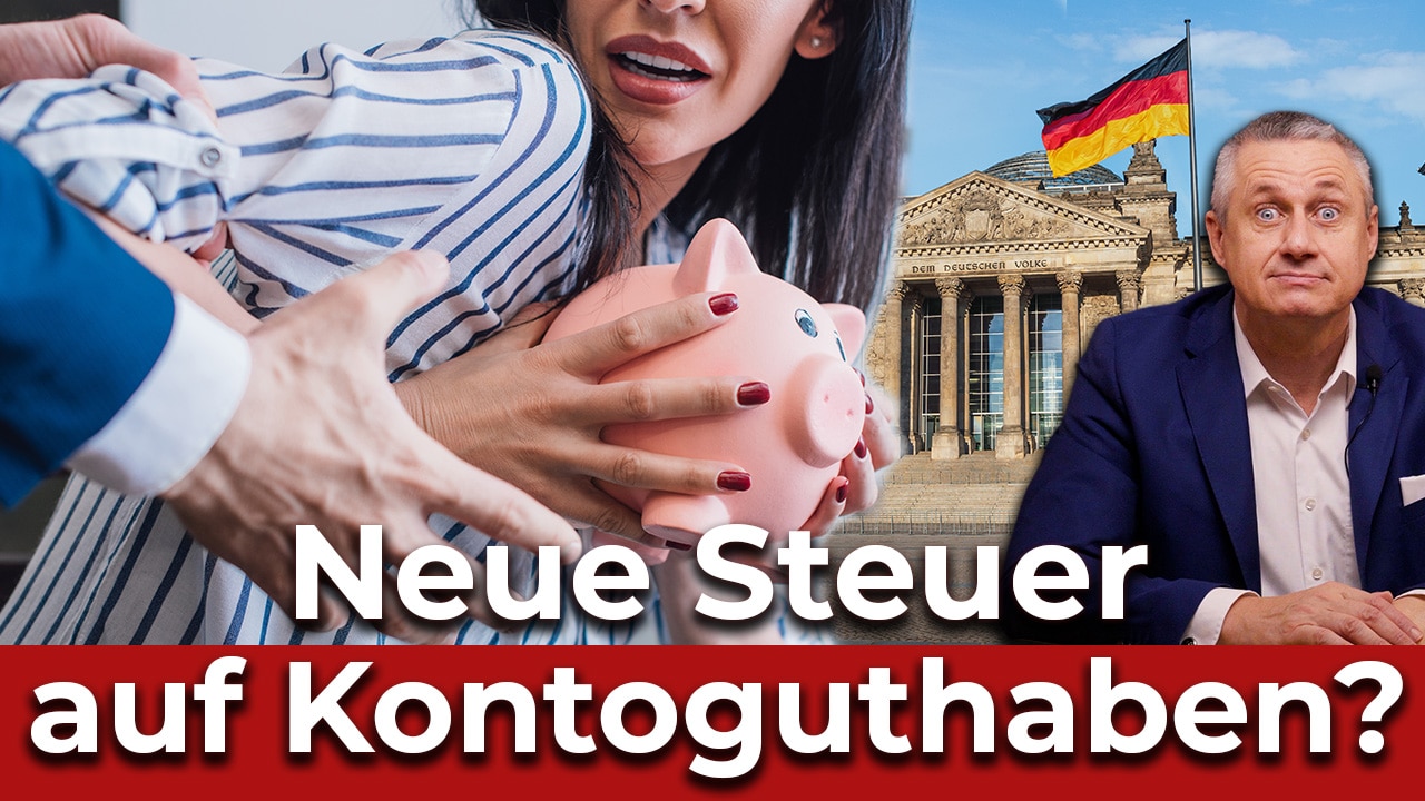 Guthabensteuer & Vermögensabgabe: Wird Sparen jetzt bestraft?